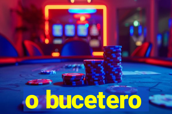 o bucetero